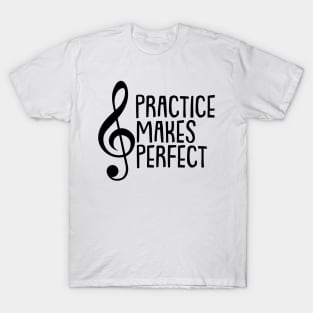 Practice Makes Perfect - Music T-Shirt